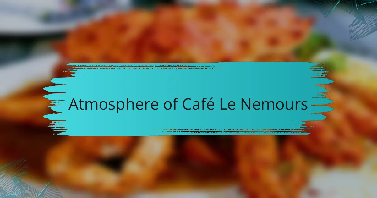 Atmosphere of Café Le Nemours