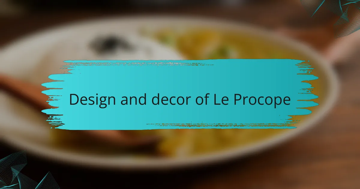 Design and decor of Le Procope