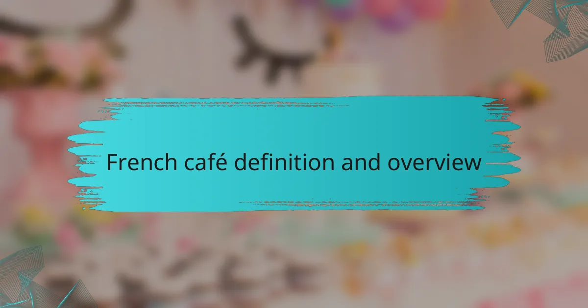 French café definition and overview
