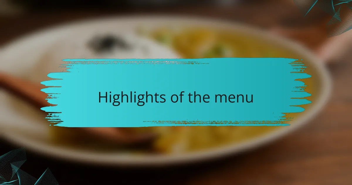 Highlights of the menu