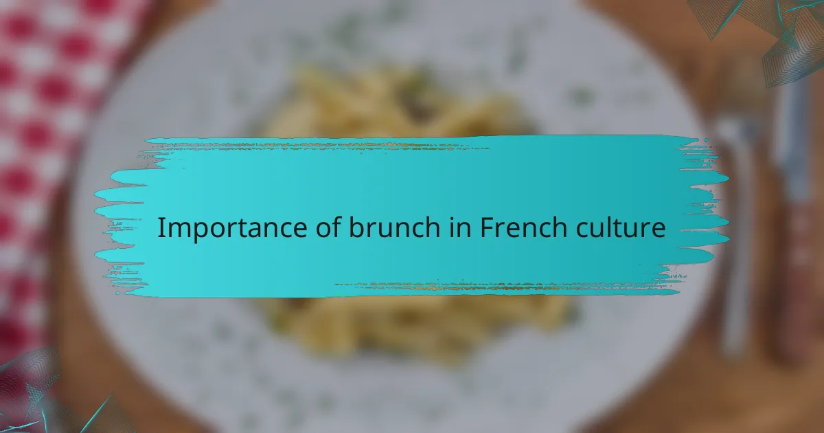 Importance of brunch in French culture