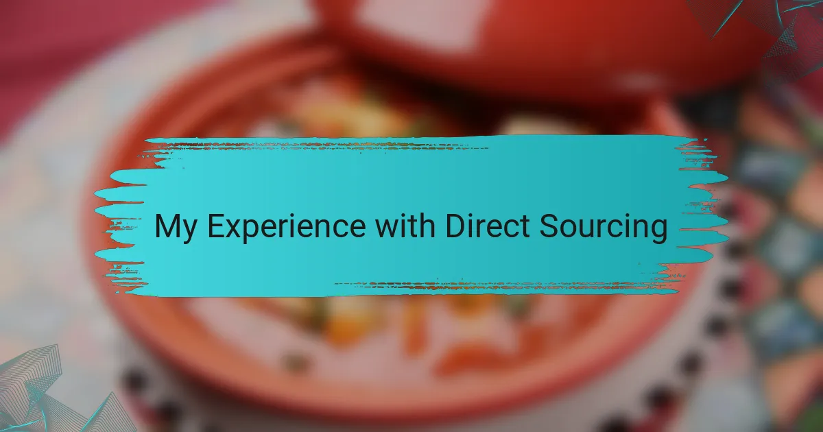My Experience with Direct Sourcing