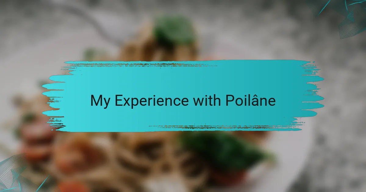 My Experience with Poilâne