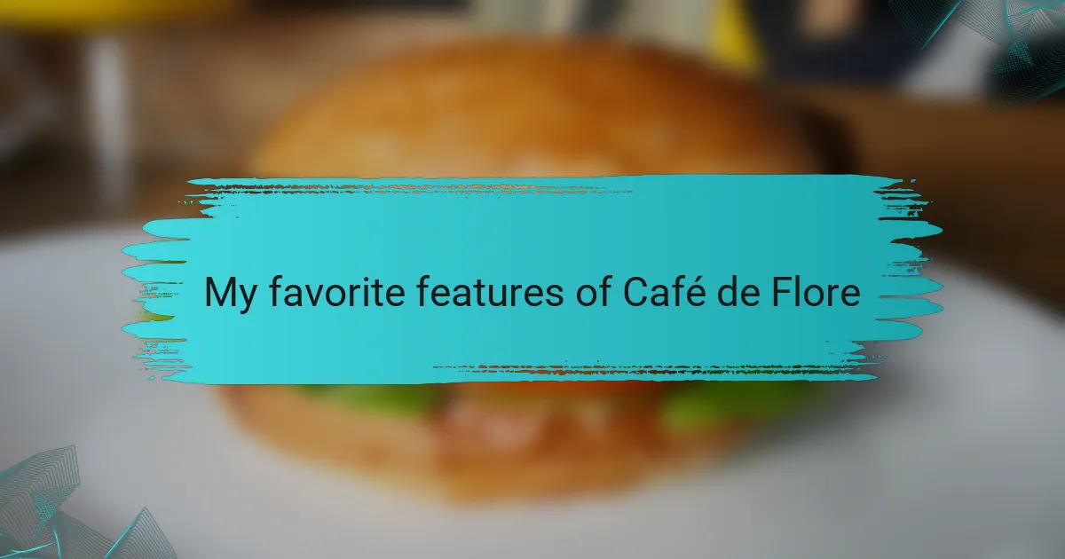 My favorite features of Café de Flore