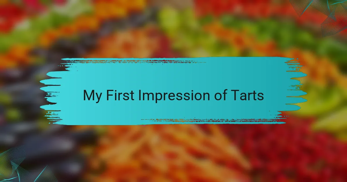 My First Impression of Tarts