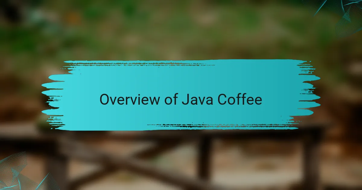 Overview of Java Coffee