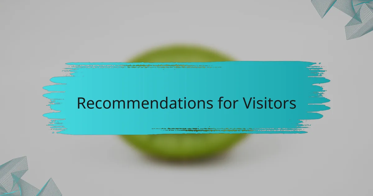 Recommendations for Visitors