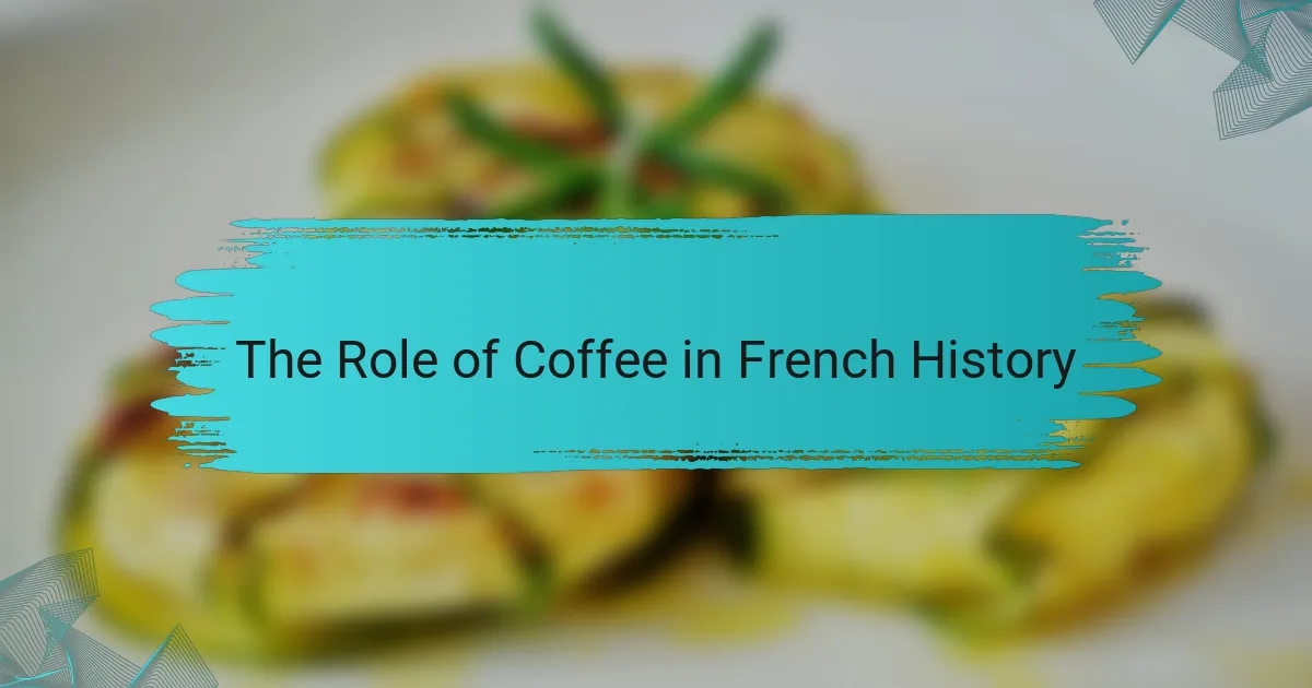 The Role of Coffee in French History