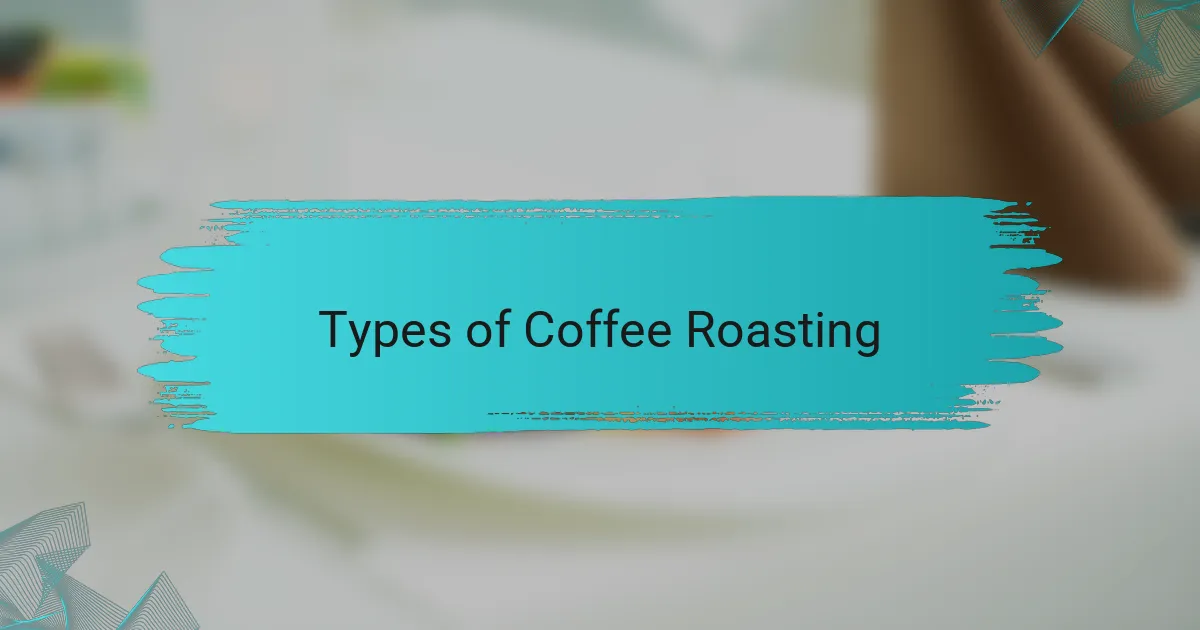 Types of Coffee Roasting