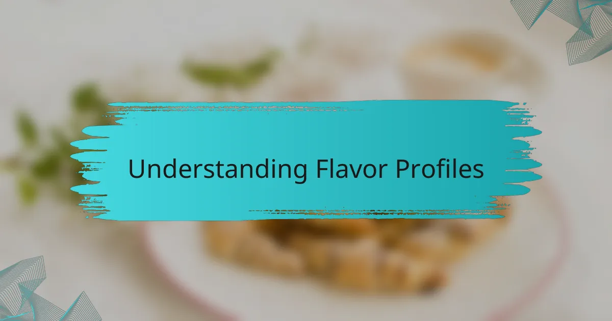 Understanding Flavor Profiles