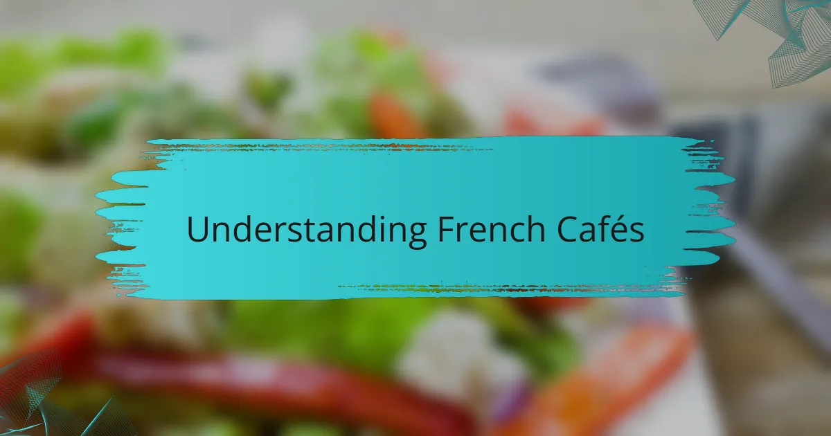 Understanding French Cafés
